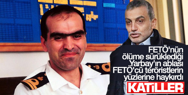 Ali Tatar'ın ablasından FETÖ'cülere: Katilsiniz
