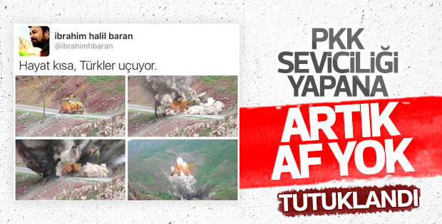 Sosyal medyada terörü öven Baran tutuklandı