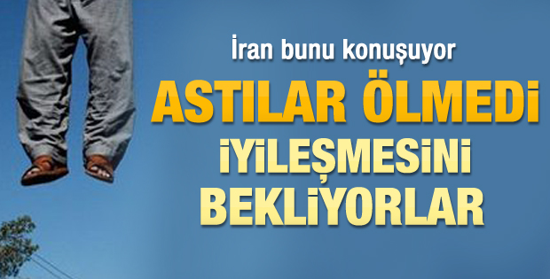 İran'da idam mahkumu ikinci kez asılacak