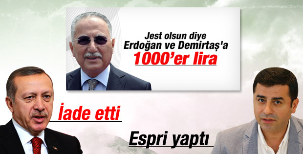 İhsanoğlu Erdoğan ve Demirtaş'a 1000'er lira yatırdı