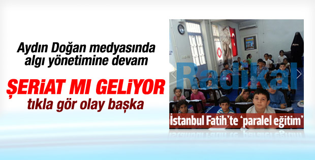 Radikal şeriat mı geliyor diye algı haberi yaptı