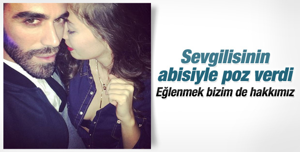 Neslihan Atagül'den sevgilisinin abisi ile samimi poz