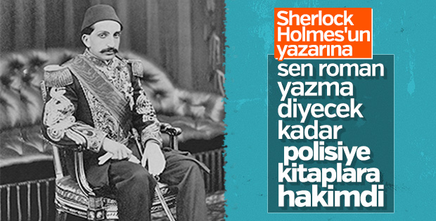 Sherlock Holmes hayranı Abdülhamid