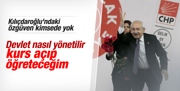 Kılıçdaroğlu: Kurs açıp devleti yönetmeyi öğreteceğim