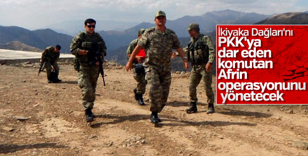 Afrin operasyonunu Korgeneral Temel yönetecek