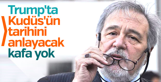 İlber Ortaylı: Trump'ın yaptığı cahilliktir