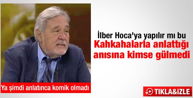 İlber Ortaylı'nın anısına kimse gülmedi