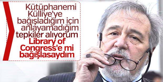 İlber Ortaylı'dan kütüphane tepkilerine cevap