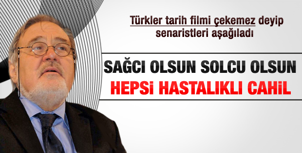 İlber Ortaylı: Türkler tarihi film yapamaz