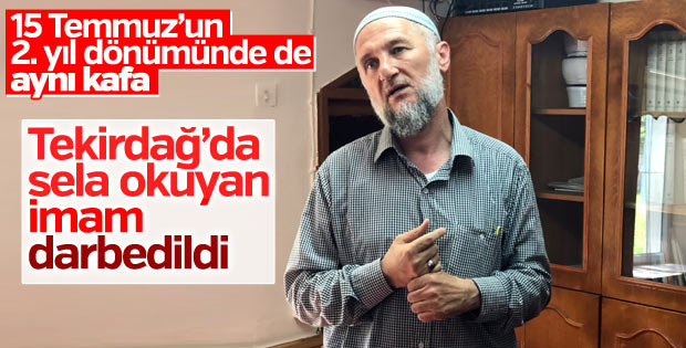 Tekirdağ'da şehitler için sela okuyan imam darbedildi