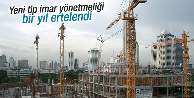 Yeni imar yönetmeliği 1 yıl ertelendi