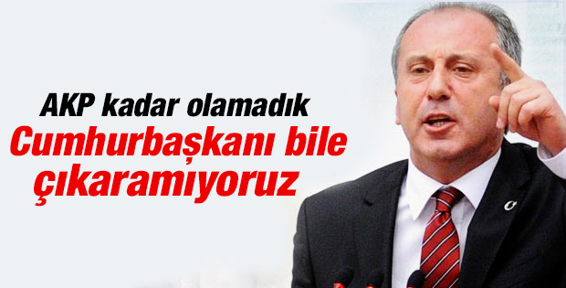 İnce: CHP dışarıda aday arıyor çünkü kendine güveni yok