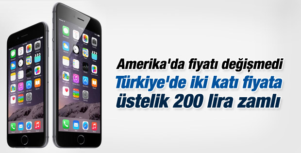 iPhone 6 Türkiye'de 200 lira zamlı satılacak