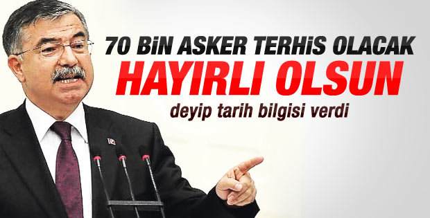 İsmet Yılmaz: 70 bin asker tezkeresini alacak