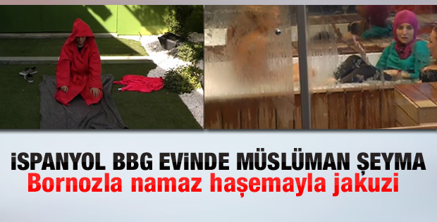 İspanya'daki BBG evinde Müslüman Şeyma