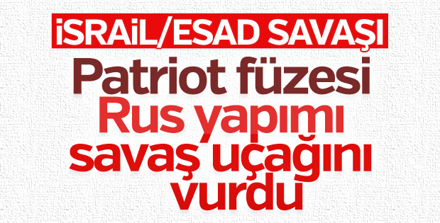 İsrail: Suriye'nin savaş uçağını düşürdük