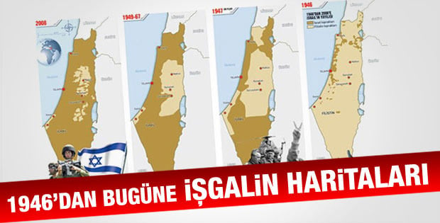 Dünden bugüne İsrail'in Filistin'i işgal haritası