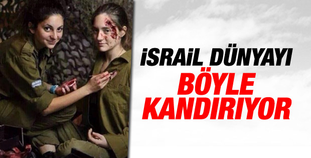 İsrail dünyayı makyajlı yaralılarla kandırıyor