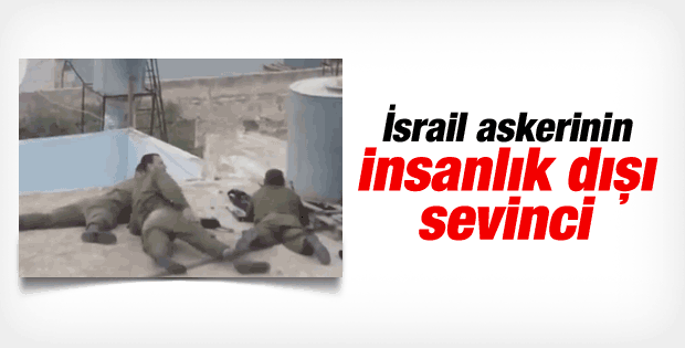 İsrail askerleri önce vurup sonra eğleniyor İZLE