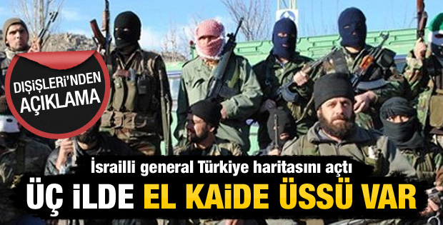 İsrailli general: Türkiye'de El Kaide üsleri var