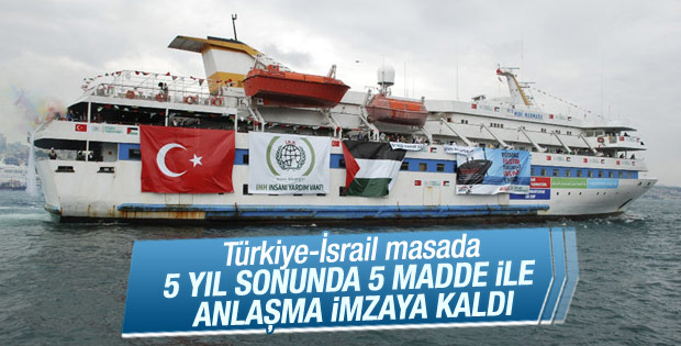 Türkiye ile İsrail ön anlaşmaya vardı