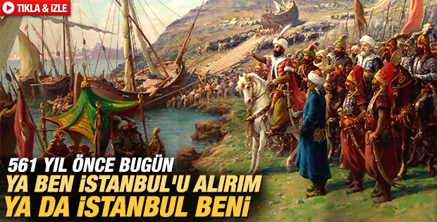 İstanbul'un Fethinin 561. yıl dönümü İZLE