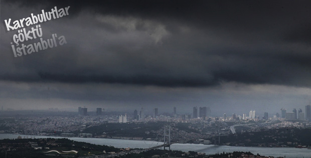 İstanbul'da gökyüzünü kara bulutlar kapladı