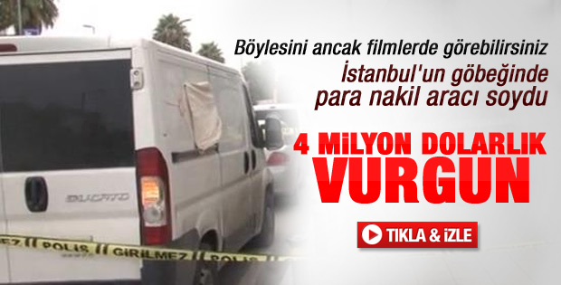 İstanbul'da para nakil aracı soyuldu