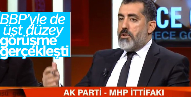 Nevzat Çiçek: AK Parti-BBP ittifak için görüştü