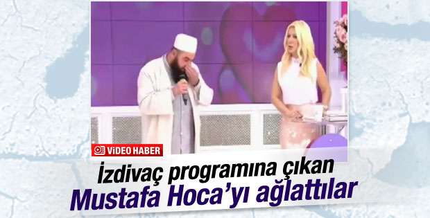 İzdivaç programına katılan Mustafa Hoca canlı yayında ağladı