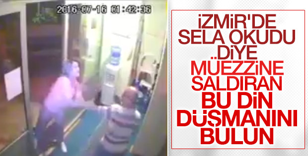 İzmir'de sela okuyan müezzin tartaklandı