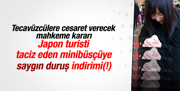 Japon turiste cinsel saldırıda saygın duruş indirimi