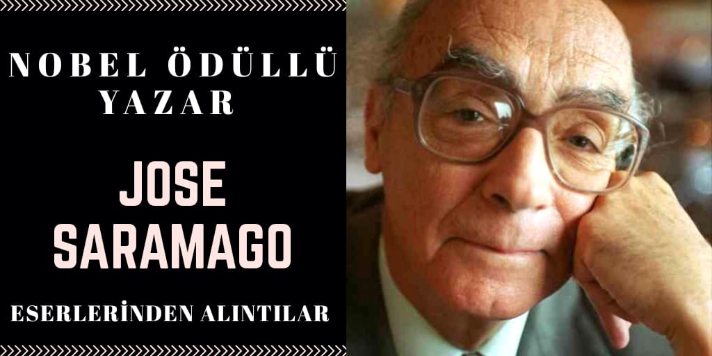 İnsan zihnine ışık tutan Jose Saramago’dan alıntılar