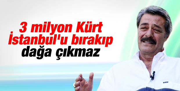 Kadir İnanır'dan Kürtler İstanbul'u bırakmaz açıklaması