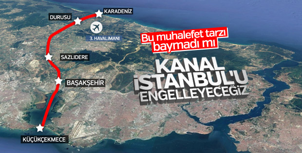 CHP Kanal İstanbul projesini engellemek istiyor