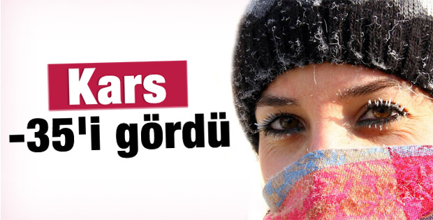 Kars sıfırın altında 35 dereceyi gördü