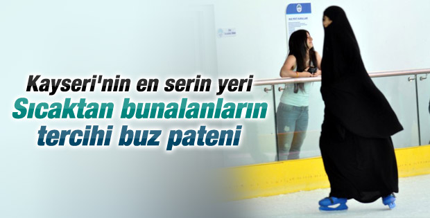 Kayseri'de sıcaktan bunalanların tercihi buz pateni