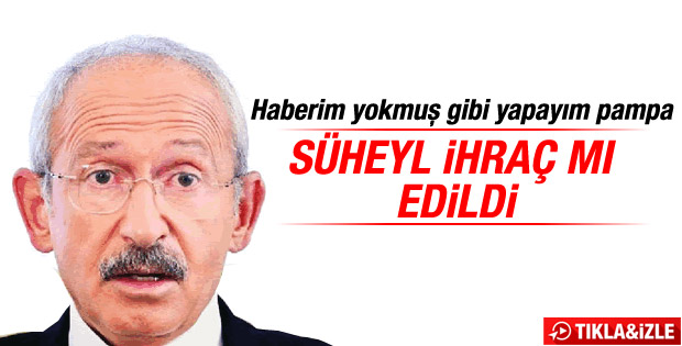 Kılıçdaroğlu Süheyl Batum'un ihracı hakkında konuştu