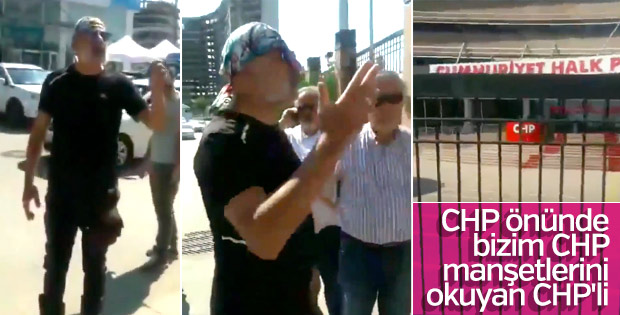 Parti önünde Kemal Kılıçdaroğlu'na isyan eden CHP'li