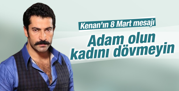 Kenan İmirzalıoğlu'nun 8 Mart mesajı