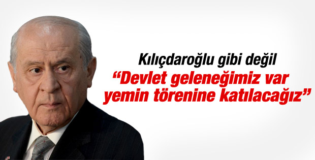 Devlet Bahçeli: Yemin törenine katılacağız İZLE