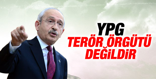 Kılıçdaroğlu: YPG terör örgütü değildir