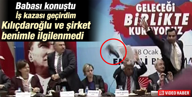 Kılıçdaroğlu'na ayakkabı fırlatan saldırganın babası konuştu