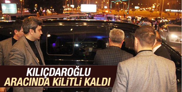 Kılıçdaroğlu aracında kilitli kaldı