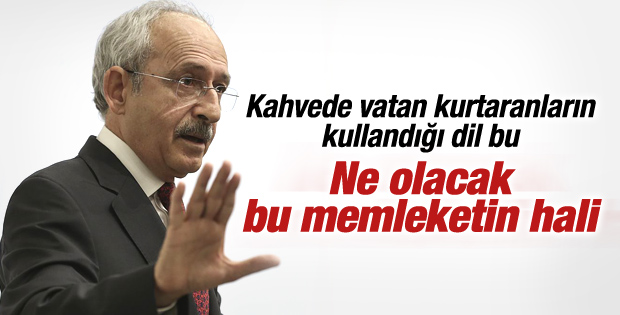 Kılıçdaroğlu: Ne olacak bu memleketin hali