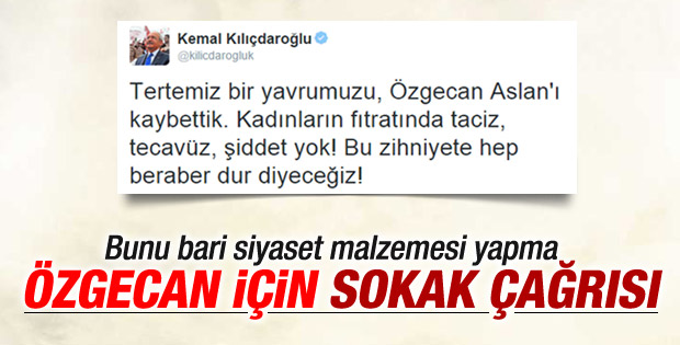 Kılıçdaroğlu Özgecan'ı siyaset malzemesi yaptı