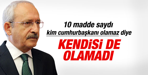 Kılıçdaroğlu'nun kim cumhurbaşkanı olamaz listesi