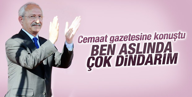 Kemal Kılıçdaroğlu'ndan ben de dindarım vurgusu