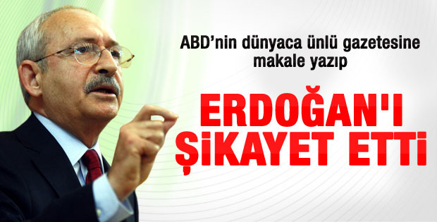 Kılıçdaroğlu Wall Street Journal'a dert yandı
