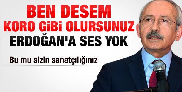 Kılıçdaroğlu: Başbakan'ın önünde diz çökene sanatçı denmez - izle